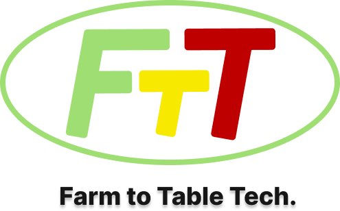 Farm To Table Technology (FFT Technology)